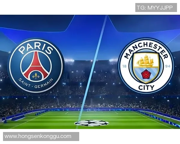 巴黎曼城本赛季实力大对决：五星巴西与蓝月亮谁主沉浮？